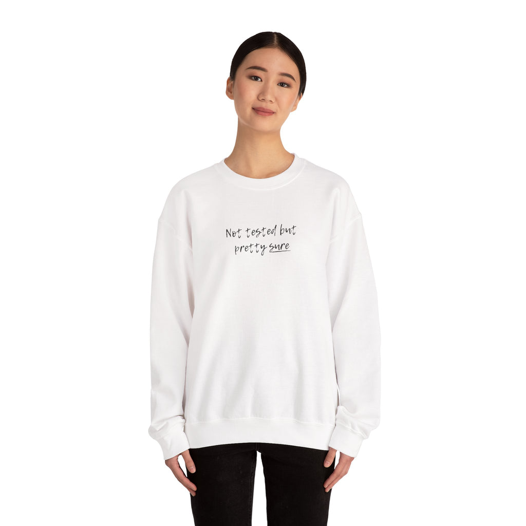 Not tested but pretty sure sweatshirt | minimalist handwritten text crewneck